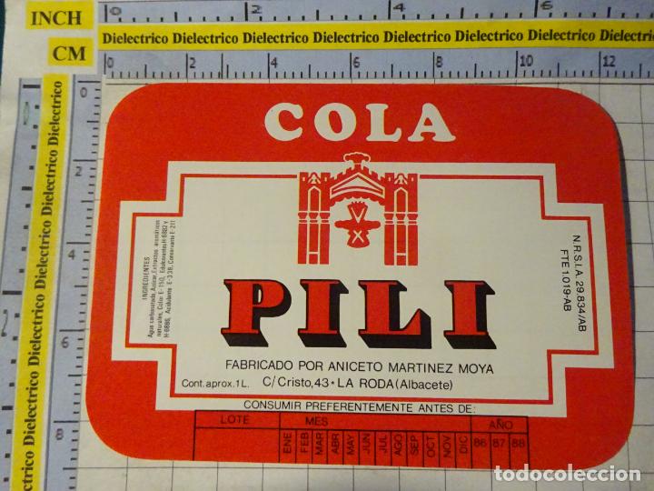 Collectionnisme de vins et liqueurs: ETIQUETA DE BEBIDAS. VINO LICORES. A&Ntilde;OS 80 REFRESCO COLA PILI LA RODA ALBACETE. 561
