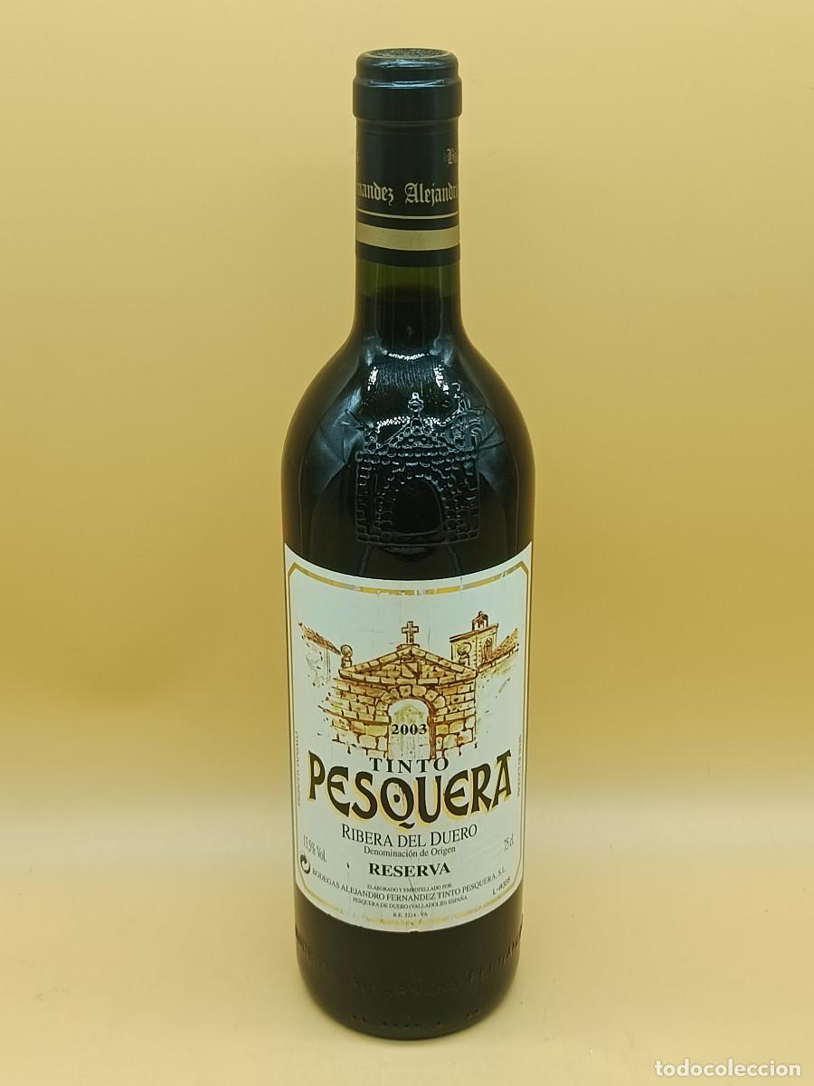 Coleccionismo de vinos y licores: BOTELLA VINO TINTO PESQUERA RESERVA 2003. RIBERA DEL DUERO. 75CL. PRECINTADA. LTO.