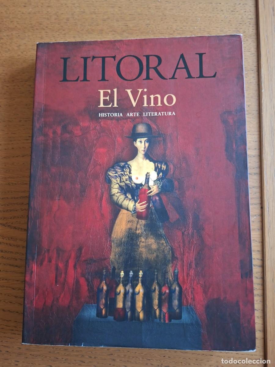 Coleccionismo de vinos y licores: REVISTA LITORAL EL VINO. HISTORIA, ARTE, LITERATURA (n&ordm; 245 2008)