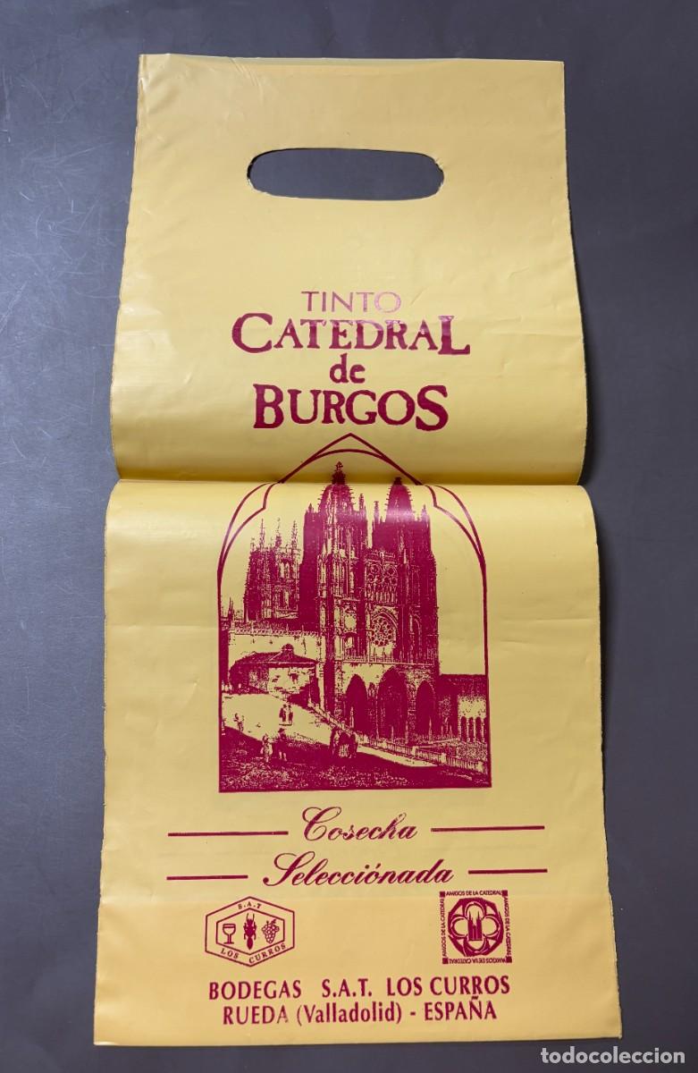 Coleccionismo de vinos y licores: ANTIGUA BOLSA PUBLICITARIA VINO TINTO CATEDRAL DE BURGOS &ndash; BODEGAS LOS CURROS &ndash; RUEDA VALLADOLID