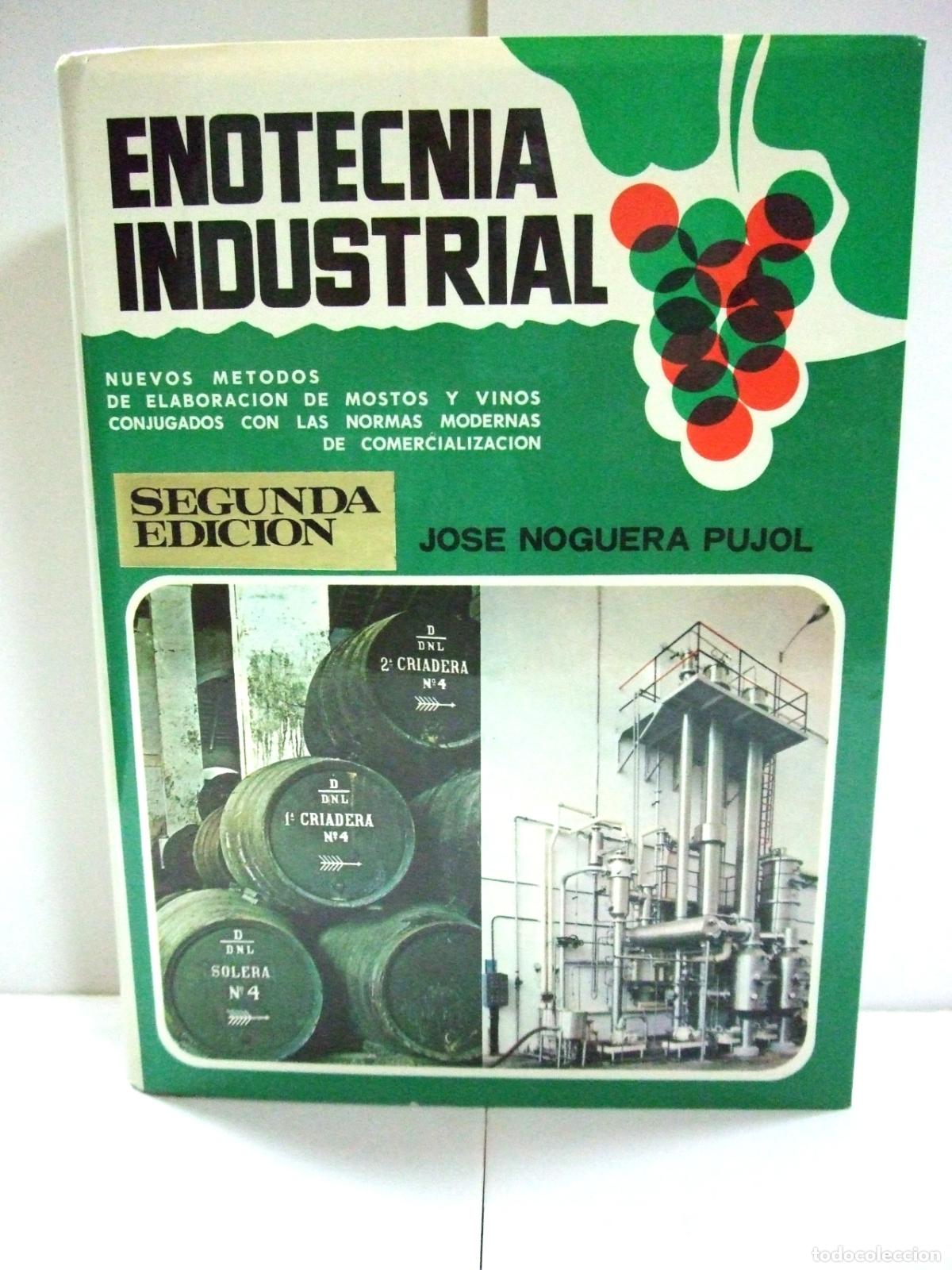 Coleccionismo de vinos y licores: ENOTECNIA INDUSTRIAL NUEVOS M&Eacute;TODOS DE ELABORACI&Oacute;N MOSTOS Y VINOS JOSE NOGUERA PUJOL DILAGRO LIBRO