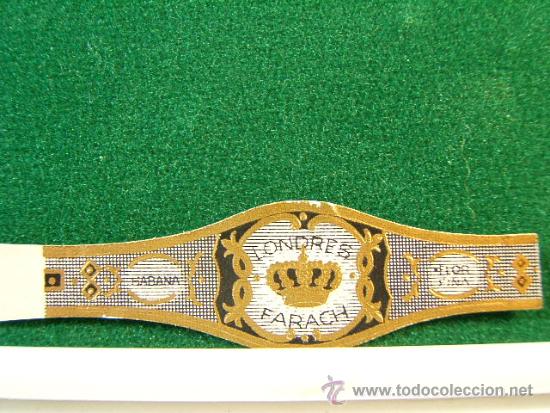 Vitolas de colecci&oacute;n: LONDRES - FARACH - HABANA - CUBA - FLOR FINA - SIN NUMERO - ANTIGUA VITOLA CLASICA - SIGUE ...