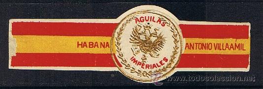Vitolas de colecci&oacute;n: VITOLA CLASICA.- MARCA: ANTONIO VILLAAMIL(CUBA) .- AGUILA BICEFALA