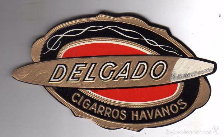 Vitolas de colecci&oacute;n: PRECIOSA VITOLA TROQUELADA DE CAJA DE PUROS MARCA DELGADO, CIGARROS HAVANOS.