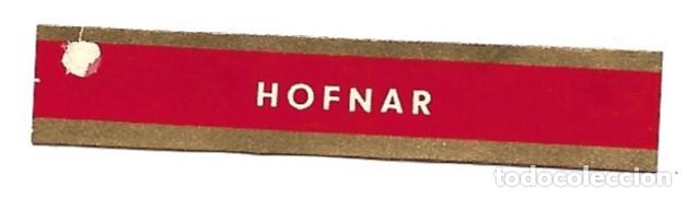 Vitolas de colecci&oacute;n: VITOLA, HOFNAR - Foto 1
