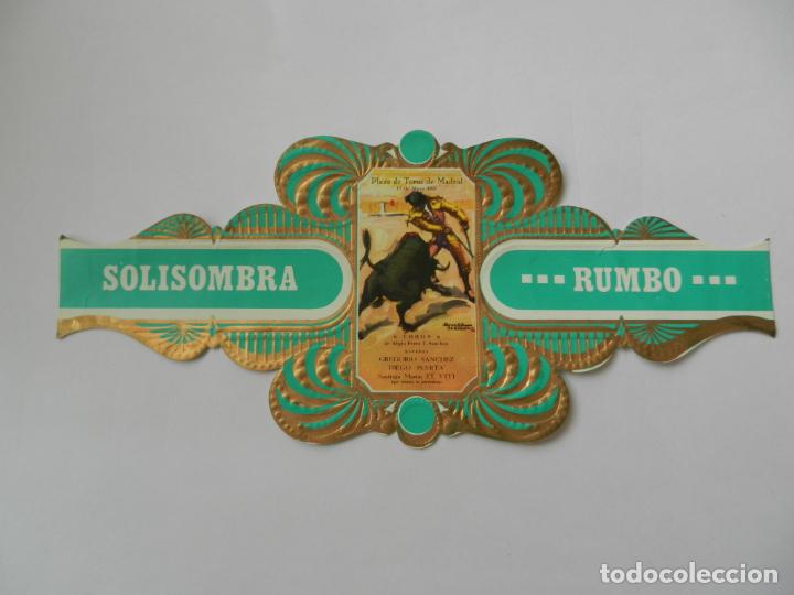 Vitolas de colecci&oacute;n: VITOLA SOLISOMBRA RUMBO - SERIE TAURINA CARTELES HIST&Oacute;RICOS N&ordm; 8 - ALTERNATIVA DE EL VITI.