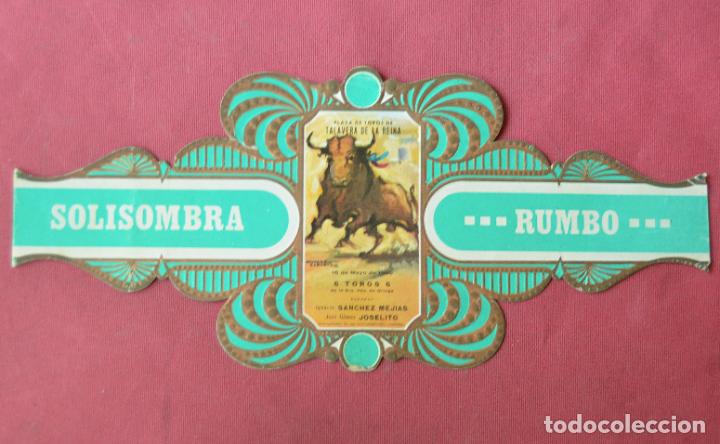 Vitolas de colecci&oacute;n: RUMBO - SOLISOMBRA - VITOLA GIGANTE - SERIE TAURINA N&ordm; 1