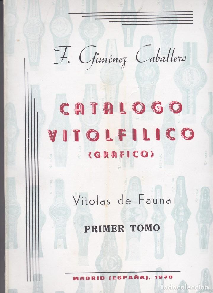 Bagues de cigare de collection: C&Aacute;TALOGO VITOF&Iacute;LICO (GR&Aacute;FICO) DE VITOLAS DE FAUNA DEL A&Ntilde;O 1970. F. GIM&Eacute;NEZ CABALLERO