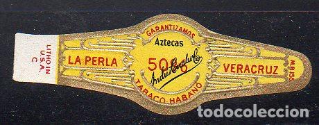 Vitolas de colecci&oacute;n: VITOLA CLASICA: 046006, GARANTIZAMOS, 50 % TABACO HABANO, AZTECAS, LA PERLA, ANDRES CORRALES, MEXICO