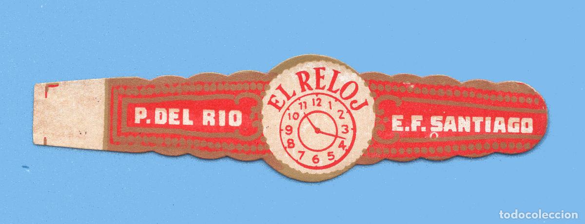 Vitolas de colecci&oacute;n: VITOLA CUBANA ANTIGUA (CHINCHAL) - MARCA EL RELOJ - E.F. SANTIAGO. PINAR DEL RIO