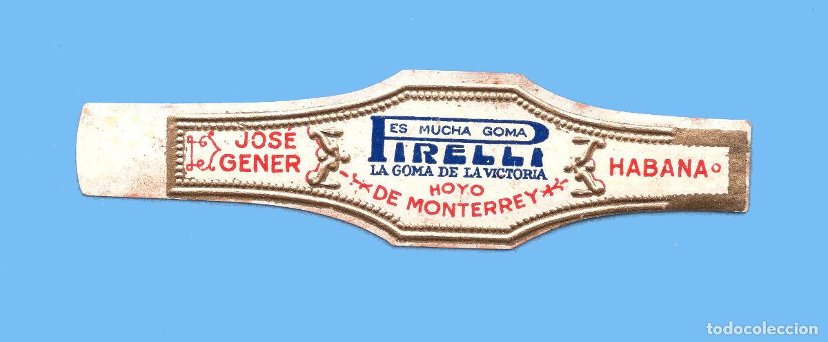 Collection cigar bands: VITOLA CUBANA ANTIGUA - MARCA JOSE GENER. HOYO DE MONTERREY - PIRELLI