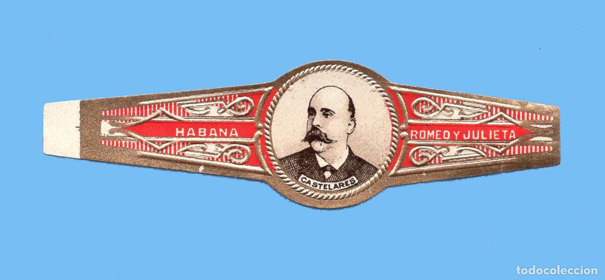 Vitolas de colecci&oacute;n: VITOLA CUBANA ANTIGUA - MARCA ROMEO Y JULIETA - EMILIO CASTELAR (POL&Iacute;TICO)