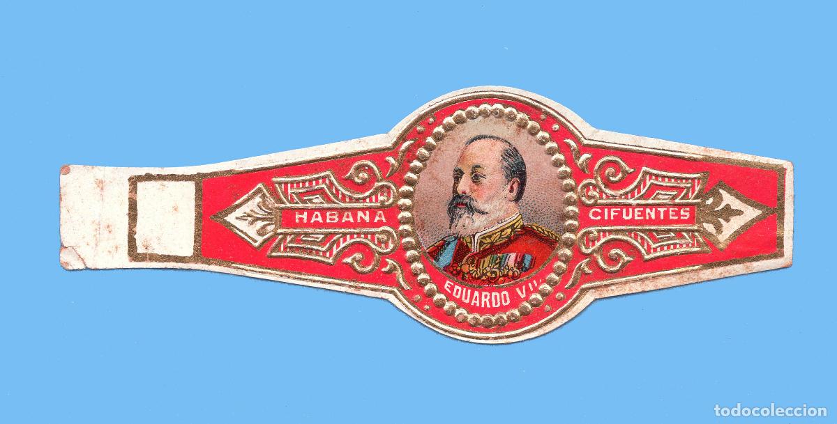 Vitolas de colecci&oacute;n: VITOLA CUBANA ANTIGUA - MARCA CIFUENTES - EL REY EDUARDO VII DE INGLATERRA (FORMATO GRANDE)