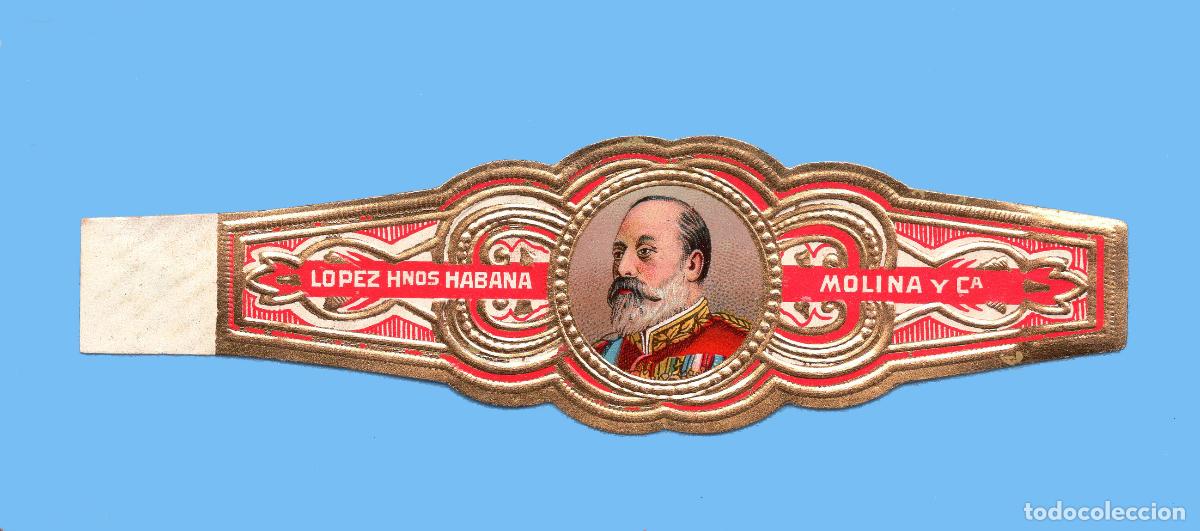 Vitolas de colecci&oacute;n: VITOLA CUBANA ANTIGUA - MARCA LOPEZ HNOS. - MOLINA Y CA. - EL REY EDUARDO VII DE INGLATERRA