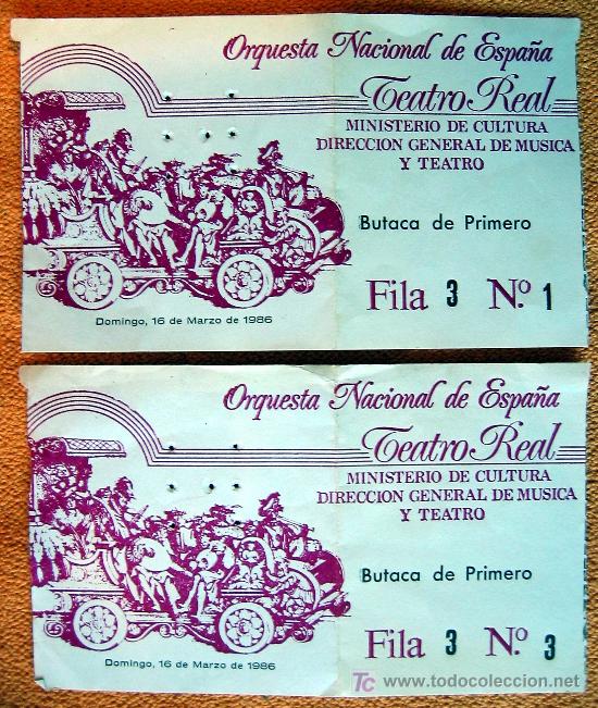 Coleccionismo: DOS ENTRADAS DEL TEATRO REAL DE MADRID......1986