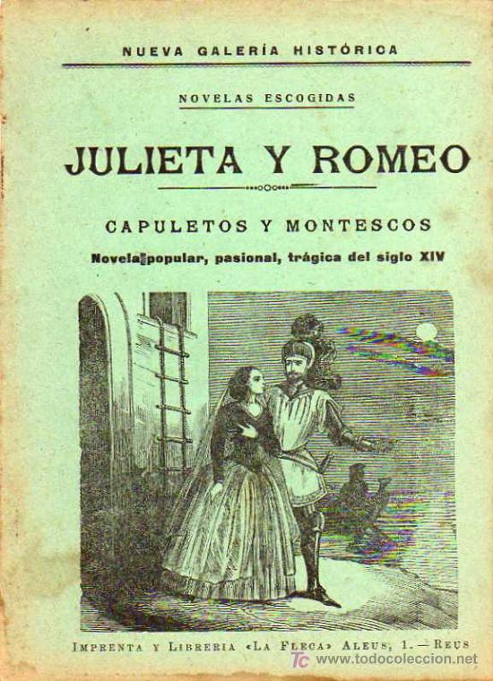 Coleccionismo: NOVELAS ESCOGIDAS JULIETA Y ROMEO, CAPULETOS Y MONTESCOS, REUS, IMP. LA FLECA