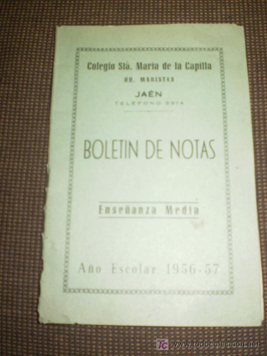 Coleccionismo: BOLETIN DE NOTAS, ENSE&Ntilde;ANZA MEDIA. HH. MARISTAS JAEN. 1956-57.