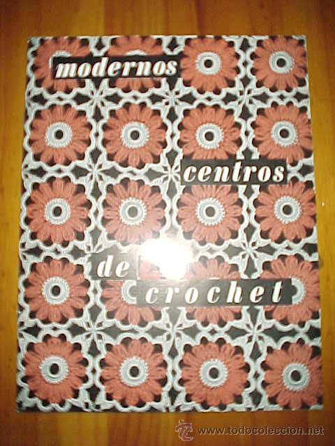 Coleccionismo: MODERNOS CENTROS DE CROCHET. N&ordm; 6. EDICIONES AMELBER. BARCELONA. 1968.
