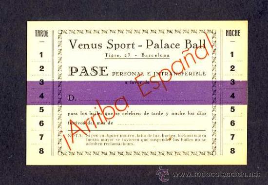 Coleccionismo: Pase del Venus Sport-Palace Ball para bailes. Sobreimpresion franquista Arriba Espa&ntilde;a. Guerra Civil