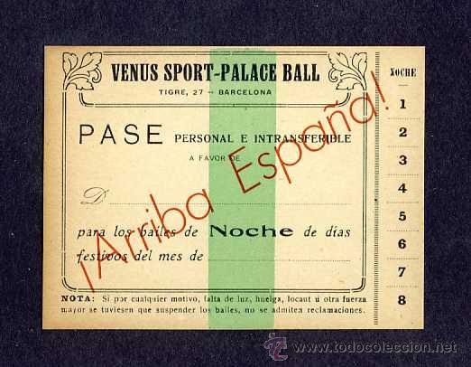 Coleccionismo: Pase del Venus Sport-Palace Ball para bailes. Sobreimpresion franquista Arriba Espa&ntilde;a. Guerra Civil