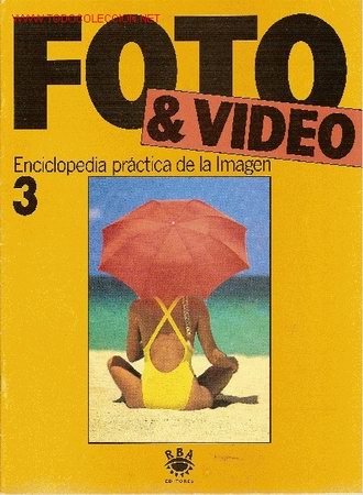 Coleccionismo: Fasc&iacute;culo 'Foto & v&iacute;deo', n&ordm; 3. Enciclopedia pr&aacute;ctica de la imagen.