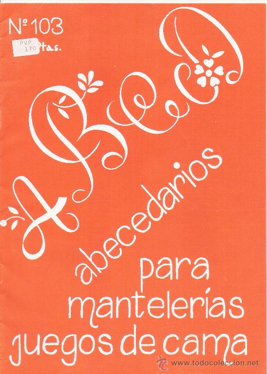 Coleccionismo: ABECEDARIOS PARA MANTELERIAS, JUEGOS DE CAMA. ABCD N&ordm; 103. DISTRIBUCIONES REUNIDAS.