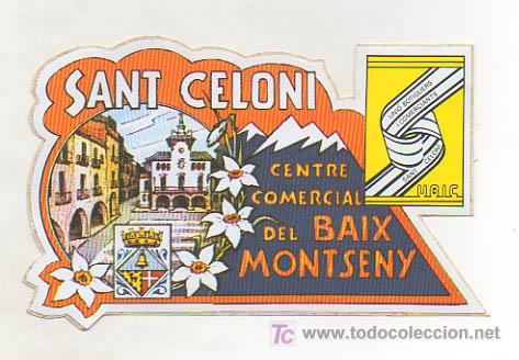Sammeln: ADHESIVO DE SANT CELONI. CENTRE COMERCIAL DEL BAIX MONTSENY. UNI&Oacute; DE BOTIGUERS I COMERCIANTS.