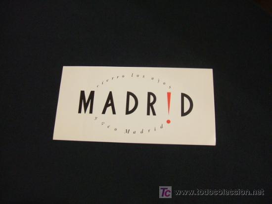 Sammelleidenschaft Papier: ADHESIVO - MADRID - CIERRO LOS OJOS Y VEO MADRID