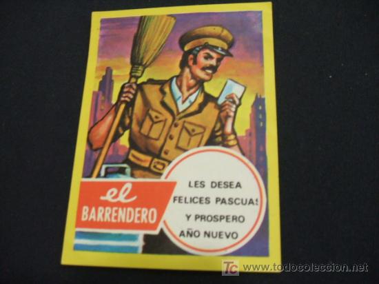 Sammelleidenschaft Papier: FELICITACION NAVIDAD - EL BARRENDERO LES DESEA FELICES PASCUAS Y PROSPERO A&Ntilde;O NUEVO - CON VERSO