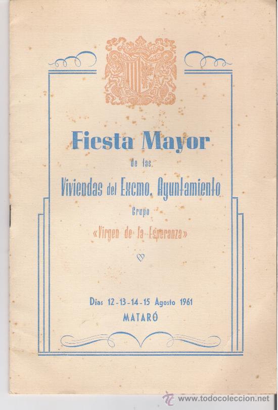 Coleccionismo: PROGRAMA FIESTA MAYOR VIVIENDAS DEL EXCMO. AYUNTAMIENTO MATARO - GRUPO VIRGEN DE LA ESPERANZA*1961*