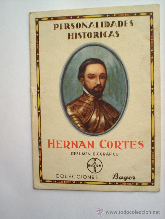 Coleccionismo: PERSONALIDADES HISTORICAS , COLECCION BAYER . HERNAN CORTES