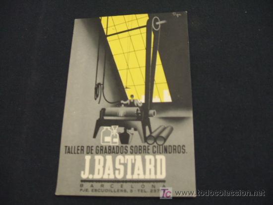 Collectionnisme: TARJETA PUBLICITARIA - TALLER DE GRABADOS SOBRE CILINDROS - J. BASTARD - PSJE. ESCUDILLERS, 3 -