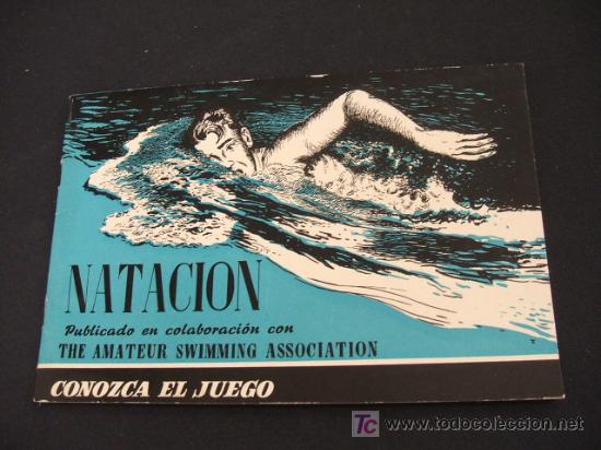 Sammelleidenschaft Papier: COLECCION CONOZCA EL JUEGO - NATACION - EDITORIAL SCIENTIA - PRIMERA EDICION - 1.960 -
