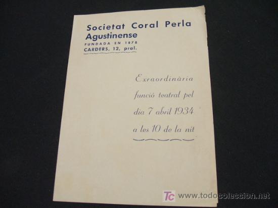 Sammelleidenschaft Papier: PROGRAMA - SOCIETAT CORAL PERLA AGUSTINENSE - EXTRAORDINARIA FUNCION TEATRAL 7 ABRIL 1934 -