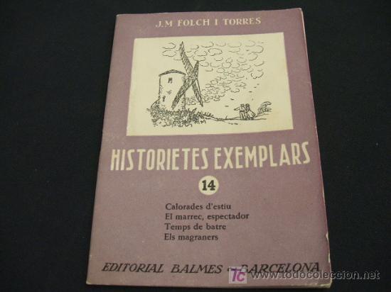 Collectionnisme: HISTORIETES EXEMPLARS - J. M. FOLCH I TORRES - EDITORAL BALMES - BARCELONA -