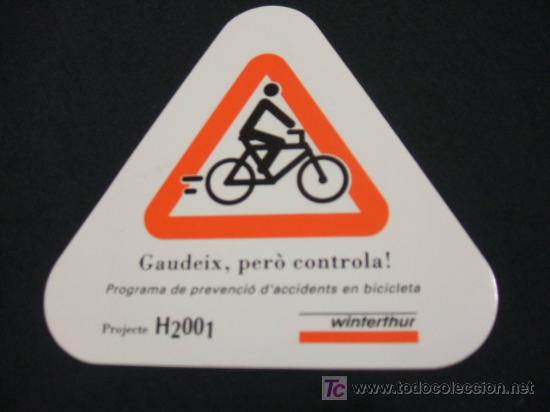 Sammelleidenschaft Papier: ADHESIVO - GAUDEIX PERO CONTROLA - PROGRAMA DE PREVENCIO D'ACCIDENTS EN BICICLETA - WINTERTHUR -