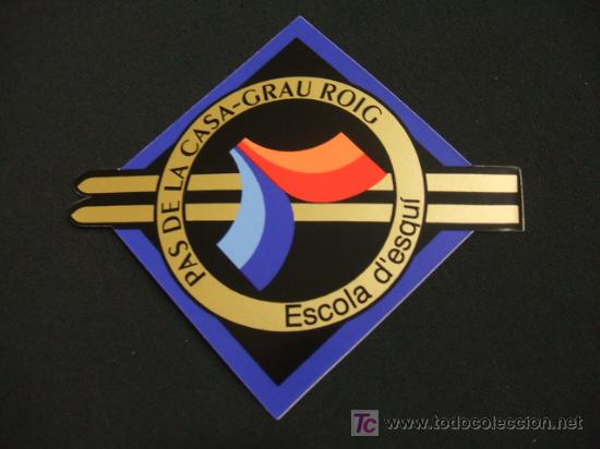 Sammelleidenschaft Papier: ADHESIVO - PAS DE LA CASA - GRAU ROIG - ESCOLA D'ESQUI -