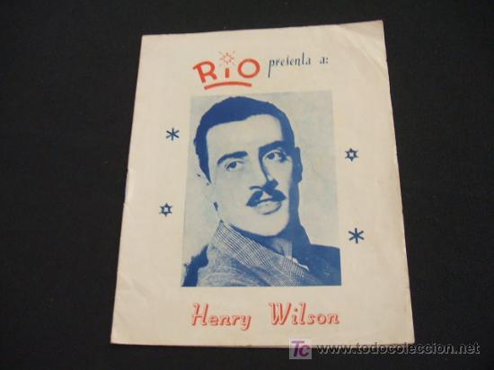 Sammelleidenschaft Papier: RIO - SALON DE TE Y DE FIESTAS - PRESENTA A HENRY WILSON - EL REY DE LA MIMICA - A&Ntilde;O 1.952 -