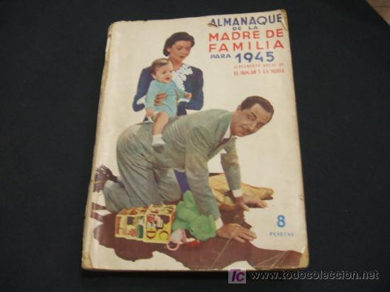 Sammelleidenschaft Papier: ALMANAQUE DE LA MADRE DE FAMILIA PARA 1.945 - SUPLEMENTO ANUAL DE EL HOGAR Y LA MODA -