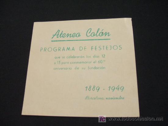 Colecionismo: PROGRAMA DE FESTEJOS ATENEO COLON EN SU 60 ANIVERSARIO - BARCELONA - A&Ntilde;O 1949 -