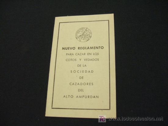 Sammelleidenschaft Papier: NUEVO REGLAMENTO PARA CAZAR EN LOS COTOS Y VEDADOS DE LA SDAD. DE CAZADORES DEL ALTO AMPURDAN -