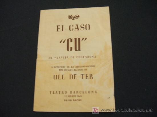 Collecting paper: TEATRO BARCELONA - 22 MARZO 1949 - EL CASO CU - DE XAVIER COSTABONA -