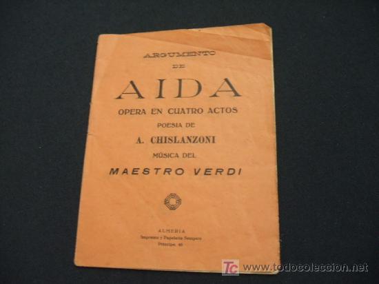 Colecionismo: ARGUMENTO DE AIDA - OPERA EN 4 ACTOS - MUSICA DEL MAESTRO VERDI -