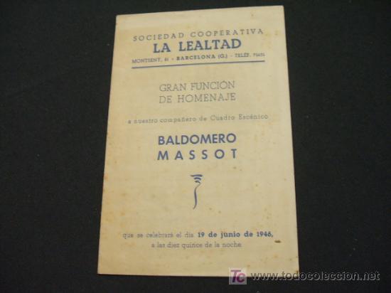 Coleccionismo: SOCIEDAD COOPERATIVA LA LEALTAD - GRAN FUNCION DE HOMENAJE A BALDOMERO MASSOT - A&Ntilde;O 1946 -