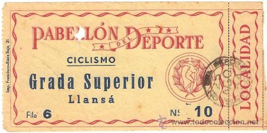 Coleccionismo: 0232A - CICLISMO - ENTRADA AL PABELL&Oacute;N DEL DEPORTE-  LLANS&Aacute; - AGOSTO 1954