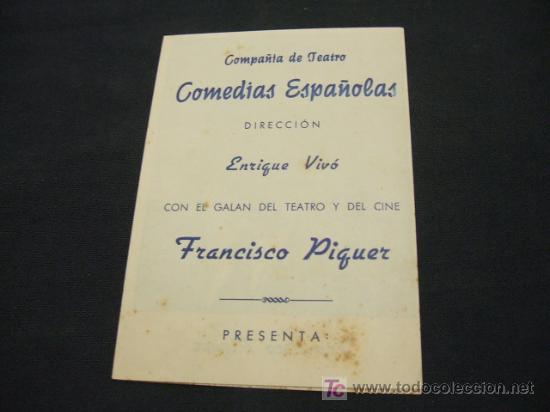 Sammelleidenschaft Papier: COMPA&Ntilde;IA DE TEATRO COMEDIAS ESPA&Ntilde;OLAS PRESENTA LA NIEBLA ENTRE NOSOTROS - CON FRANCISCO PIQUER