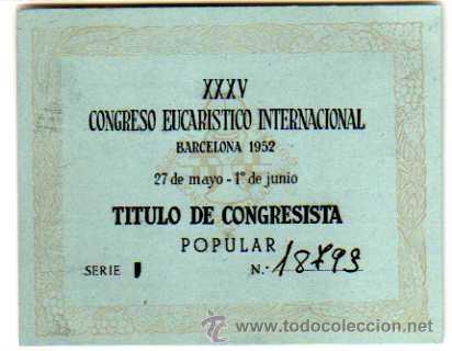 Coleccionismo: Pase del XXXV congreso eucar&iacute;stico internacional Barcelona 1952 T&iacute;tulo Congresista