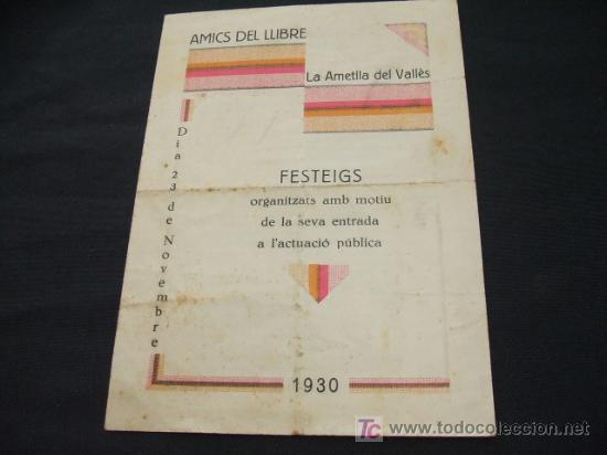 Collectionnisme: PROGRAMA AMICS DEL LLIBRE - LA AMETLLA DEL VALLES - FESTEIGS - INAGURACIO DEL LOCAL - ANY 1.930 -