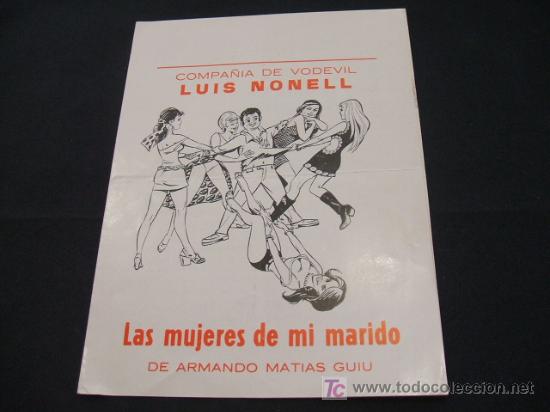Colecionismo: COMPA&Ntilde;IA DE VODEVIL LUIS NONELL - LAS MUJERES DE MI MARIDO - DE ARMANDO MATIAS GUIU -
