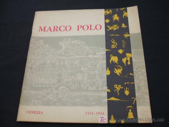 Collectionnisme: MARCO POLO - 1254-1954 - CELEBRACION DEL SEPTIMO CENTENARIO DE SU NACIMIENTO - TEXTO EN ITALIANO
